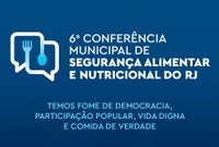 Conferência Municipal de Segurança Alimentar e Nutricional chega a sua sexta edição
