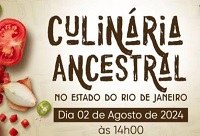 Culinária Ancestral no Rio de Janeiro é tema de evento nesta sexta-feira (2)