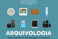 Docente da Escola de Arquivologia lança livro com temas centrais da área