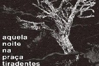 Espetáculo ‘Aquela Noite na Praça Tiradentes’ estreia na próxima semana