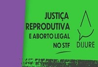 Evento 'Justiça Reprodutiva e Aborto Legal no STF: Cadê as Mulheres Faveladas neste Debate?' acontece na próxima quarta-feira (4)