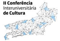 II Conferência Interuniversitária de Cultura será realizada no fim de maio