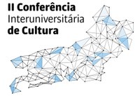 II Conferência Interuniversitária de Cultura terá início nesta terça, 25