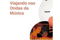 Núcleo de Estudos e Referências da Antiguidade e do Medievo da UNIRIO promove a palestra  ‘Viajando nas Ondas da Música’