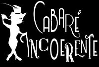 Projeto  Cabaré Incoerente promove o Dia Incoerente nesta quarta-feira