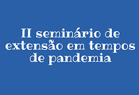Seminário debaterá a extensão em tempos de isolamento social