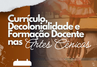 Seminário discute currículo, decolonialidade e formação docente nas Artes Cênicas