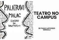 Série 'Teatro no Campus' apresenta espetáculo 'Palatravi Malac - Ensaio de Naufrágio'
