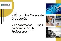 UNIRIO realiza V Fórum dos Cursos de Graduação e V Encontro dos Cursos de Formação de Professores de Licenciatura