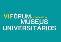 VII Fórum Permanente de Museus Universitários acontecerá entre os dias 28 de agosto e 1º de setembro no Rio de Janeiro