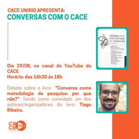 Conversas com o CACE | 'Conversa como metodologia de pesquisa: por que não?'