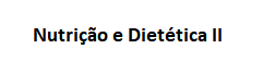 Nutrição e Dietética II