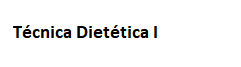 Tecnica Dietética I