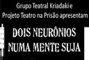 Projeto 'Teatro na Prisão' promove evento em comemoração aos seus 22 anos 