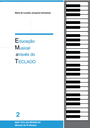 Educação Musical Através do Teclado, Vol 2. Manual do Professor