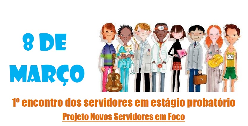 PROGEPE divulga lista dos participantes do 1º Encontro dos Servidores em Estágio Probatório