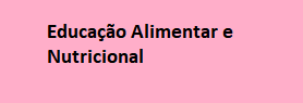 Educação Alimentar e Nutricional