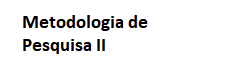 Metodologia de Pesquisa II