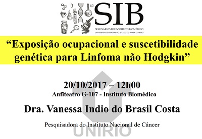  Ciclo de Seminários do IB discute ‘Exposição ocupacional e suscetibilidade genética para Linfoma não Hodgkin’