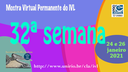 Mostra Virtual Permanente do IVL - 32a semana 