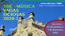INFORMATIVO - THE Música para o EDITAL de VAGAS OCIOSAS 2020-2 INFORMATIVO - THE Música para o EDITAL de VAGAS OCIOSAS 2020-2