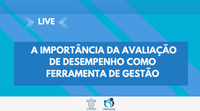 PROGEPE/SAAPT divulga live sobre Avaliação de Desempenho como Ferramenta de Gestão