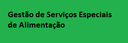 Gestão de Serviços Especiais de Alimentação
