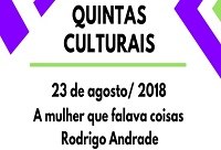 Quintas Culturais promove peça 'A mulher que falava coisas' Quintas Culturais promove peça 'A mulher que falava coisas'