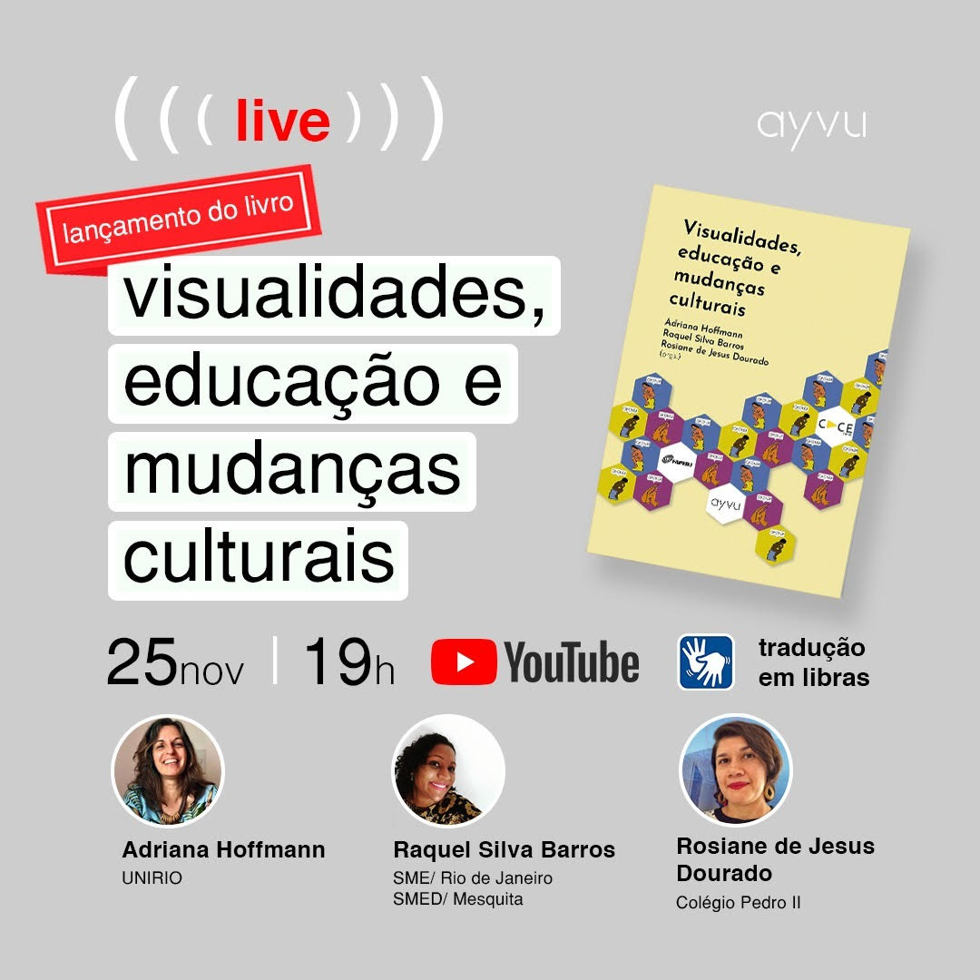 Convite :: Live de lançamento do livro Visualidades, Educação e Mudanças Culturais :: 25/11 - 19 horas