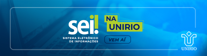 Campanha SEI UNIRIO Campanha SEI UNIRIO