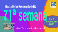 Mostra Virtual Permanente do IVL - 71ª semana 