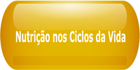 Botão Nutrição nos Ciclos da Vida Botão Nutrição nos Ciclos da Vida